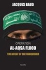 Jacques Baud - Operation al-Aqsa flood : the defeat of the vanquisher