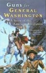Seymour Reit - Guns for General Washington