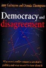 Amy Gutmann, Dennis F Thompson, Dennis F. Thompson - Democracy and Disagreement