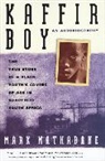 Mark Mathabane - Kaffir Boy : The True Story
