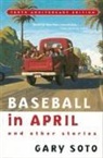 Gary Soto - Baseball in April and Other Stories