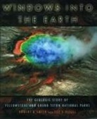 Lee J Siegel, Siegel Lee J., Robert B Smith, Smith Robert B. - Windows into the Earth