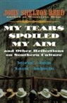 John Shelton Reed - My Tears Spoiled My Aim