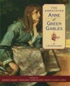 L M Montgomery, L. M. Montgomery, Wendy E. Barry, Wendy E. ( Barry, Wendy Elizabeth Barry, Margaret Anne Doody... - The Annotated Anne of Green Gables
