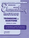 Newell H Long - Rubank Elementary Method: Trombone or Baritone