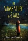 Katherine Paterson - The Same Stuff as Stars