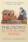 Peter Adamson, Adamson Peter - Philosophy in the Islamic World