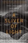 Shane Bauer, Joshua Fattal, Sarah Shourd - A Sliver of Light