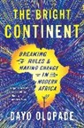 Dayo Olopade - The Bright Continent