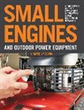 Editors of Cool Springs Press - Small Engines and Outdoor Power Equipment, Updated 2nd Edition