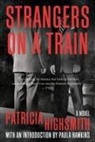 Paula Hawkins, Patricia Highsmith - Strangers on a Train - A Novel