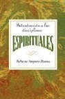 Theo Education Assoc for Hispanic, Assoc For Hispanic Theological Education, Association for Hispanic Theological Education - Introduccion a Las Disciplinas Espirituales Aeth