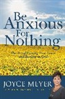 Joyce Meyer - Being Anxious For Nothing