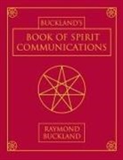 Raymond Buckland - Buckland's Book of Spirit Communications