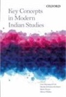 Rachel Dwyer, Gita Dharmpal Frick, Jahnavi Phalkey, Monika Kirolskar Steinbach - Key Concepts in Modern Indian Studies