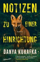 Danya Kukafka - Notizen zu einer Hinrichtung