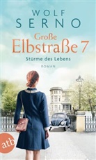 Wolf Serno - Große Elbstraße 7 - Stürme des Lebens