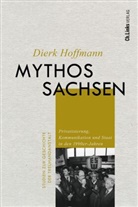 Dierk Hoffmann - Mythos Sachsen