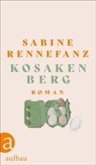 Sabine Rennefanz - Kosakenberg