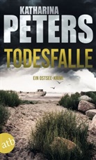 Katharina Peters - Todesfalle