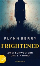 Flynn Berry - Frightened - Zwei Schwestern und ein Mord