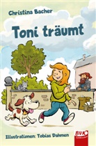 Christina Bacher, Tobias Dahmen - Toni träumt
