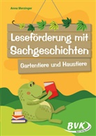 Anna Merzinger - Leseförderung mit Sachgeschichten - Gartentiere und Haustiere