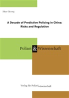 Qicong Shao - A Decade of Predictive Policing in China: