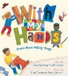Amy Ludwig VanDerwater, Lou Fancher, Steve Johnson - With My Hands