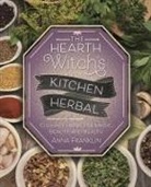 Anna Franklin - The Hearth Witch's Kitchen Herbal
