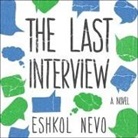 Eshkol Nevo, Josh Bloomberg - The Last Interview Lib/E (Hörbuch)