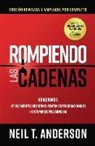 Neil Anderson - Rompiendo Las Cadenas, Edición Ampliada Y Revisada