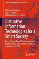 Nenad Filipovic, Miroslav Trajanovic, Milan Zdravkovic - Disruptive Information Technologies for a Smart Society