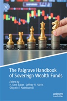 Jeffrey Harris, Jeffrey H Harris, Jeffrey H. Harris, American University, H. Kent Baker, Ghiyath F Nakshbendi... - The Palgrave Handbook of Sovereign Wealth Funds