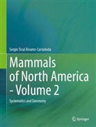 Sergio Ticul Alvarez-Castañeda, Sergio Ticul Álvarez-Castañeda - Mammals of North America - Volume 2