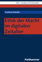 Gotlind Ulshöfer - Ethik der Macht im digitalen Zeitalter