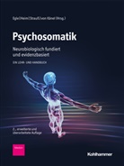 Ulrich T. Egle, Christine Heim, Roland von Känel, Bernhard Strauß, Bernhard Strauss u a, Roland von Känel - Psychosomatik - neurobiologisch fundiert und evidenzbasiert