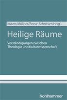 Mirja Kutzer, Ilse Müllner, Annegret Reese-Schnitker - Heilige Räume