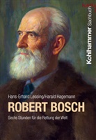 Harald Hagemann, Hans-Erhard Lessing - Robert Bosch