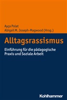 Abigail M. Joseph-Magwood, M Joseph-Magwood, Ayça Polat - Alltagsrassismus