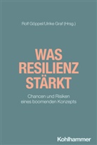 Rolf Göppel, Graf, Ulrike Graf - Was Resilienz stärkt