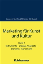 Bernd Günter, Nad Oberste-Hetbleck, Nadine Oberste-Hetbleck, Julia Römhild - Marketing für Kunst und Kultur