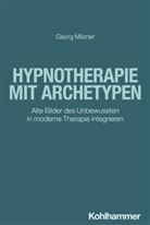 Georg Milzner - Hypnotherapie mit Archetypen