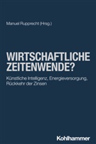 Manuel Rupprecht - Wirtschaftliche Zeitenwende?