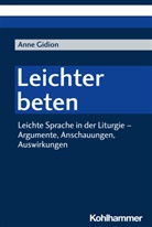 Anne Gidion, Anne (Dr.) Gidion - Leichter beten