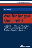 Jens Beiner, Jens (Dr.) Beiner, Rita Burrichter, Bernhard Grümme, Hans Mendl, Hans Mendl u a... - Was für Jungen Sinn ergibt