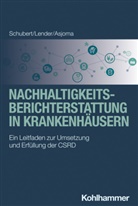 Chri Asjoma, Christine Asjoma, Marie-Christin Lender, Christopher Scheubel, Schub, René Schubert - Nachhaltigkeitsberichterstattung in Krankenhäusern