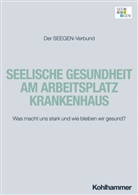 Der SEEGEN-Verbund, Der SEEGEN-Verbund - Seelische Gesundheit am Arbeitsplatz Krankenhaus