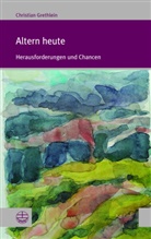 Christian Grethlein - Altern heute