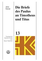 Jens Herzer - Die Briefe des Paulus an Timotheus und Titus